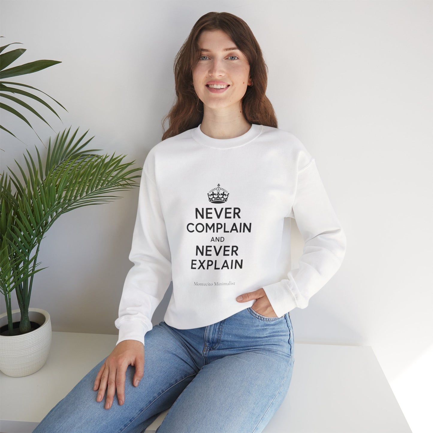 Never Complain and Never Explain Sweater
