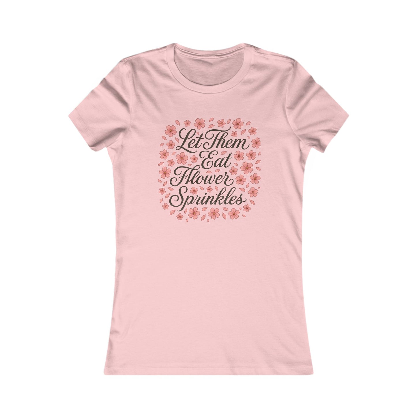 Let Them Eat Flower Sprinkles Fitted Tee