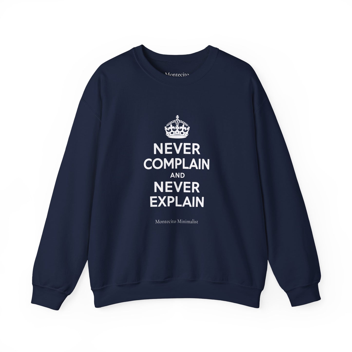 Never Complain and Never Explain Sweater