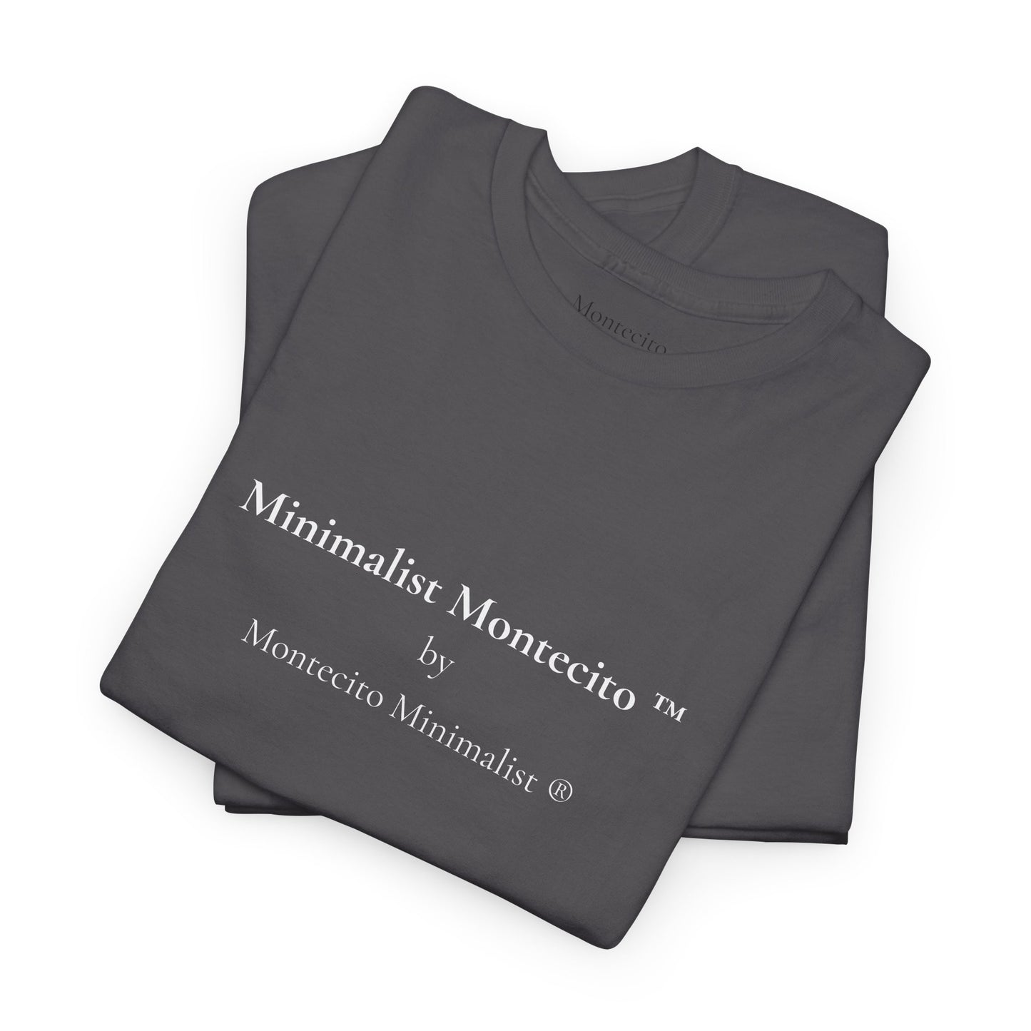 Minimalist Montecito ™ by Montecito Minimalist ® Tee