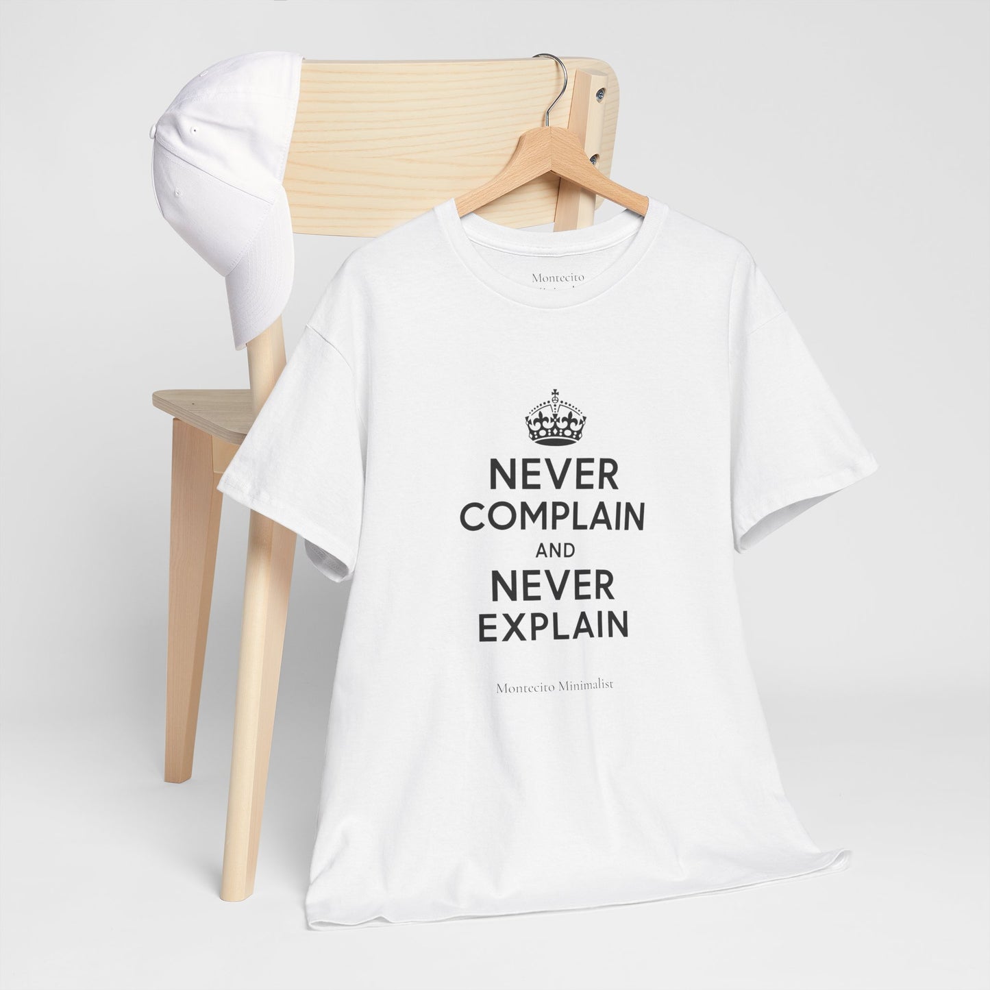 Never Complain and Never Explain. Unisex Heavyweight Cotton Tee