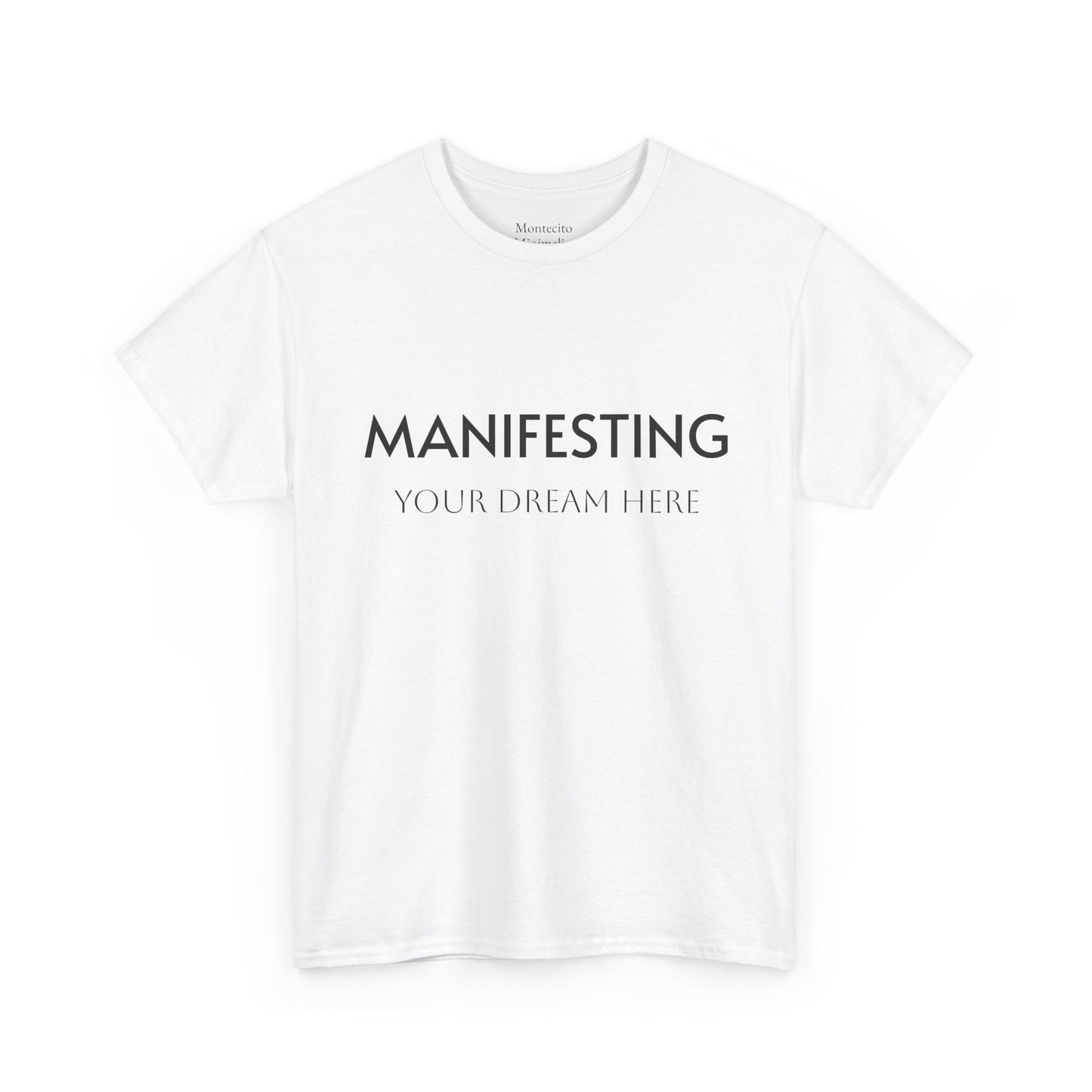 Manifesting  __________ Tee