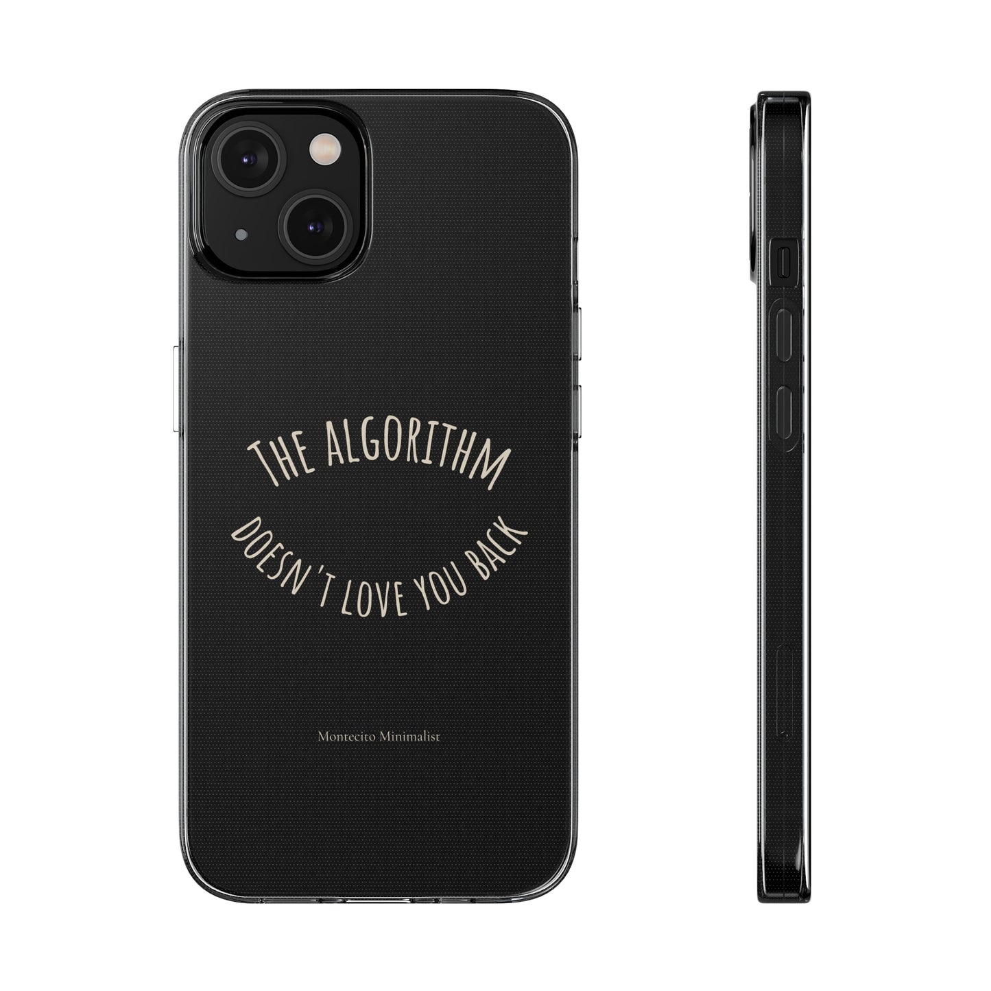 The Algorithm Doesn't Love You Back iPhone Case