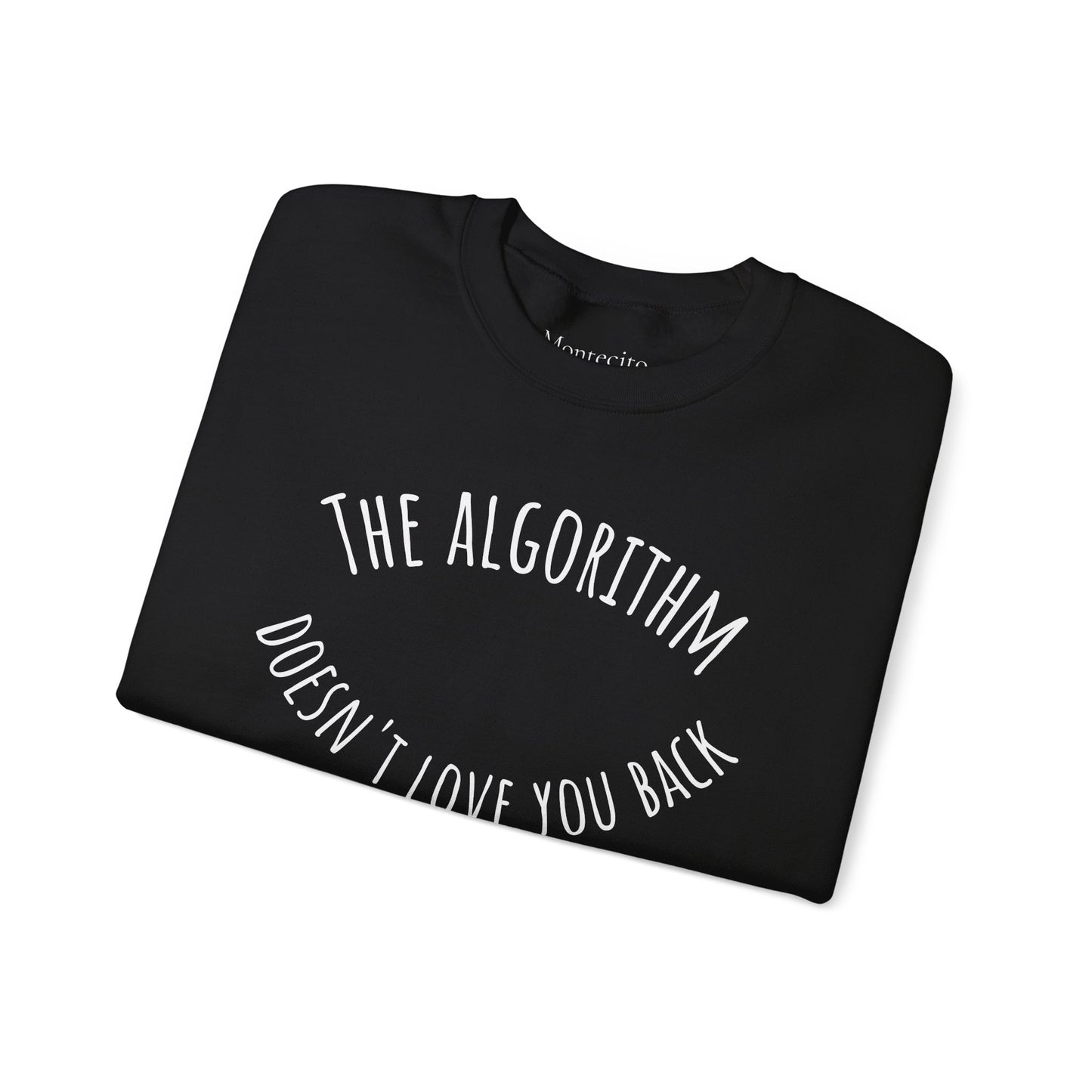 The Algorithm Doesn't Love You Back Sweater