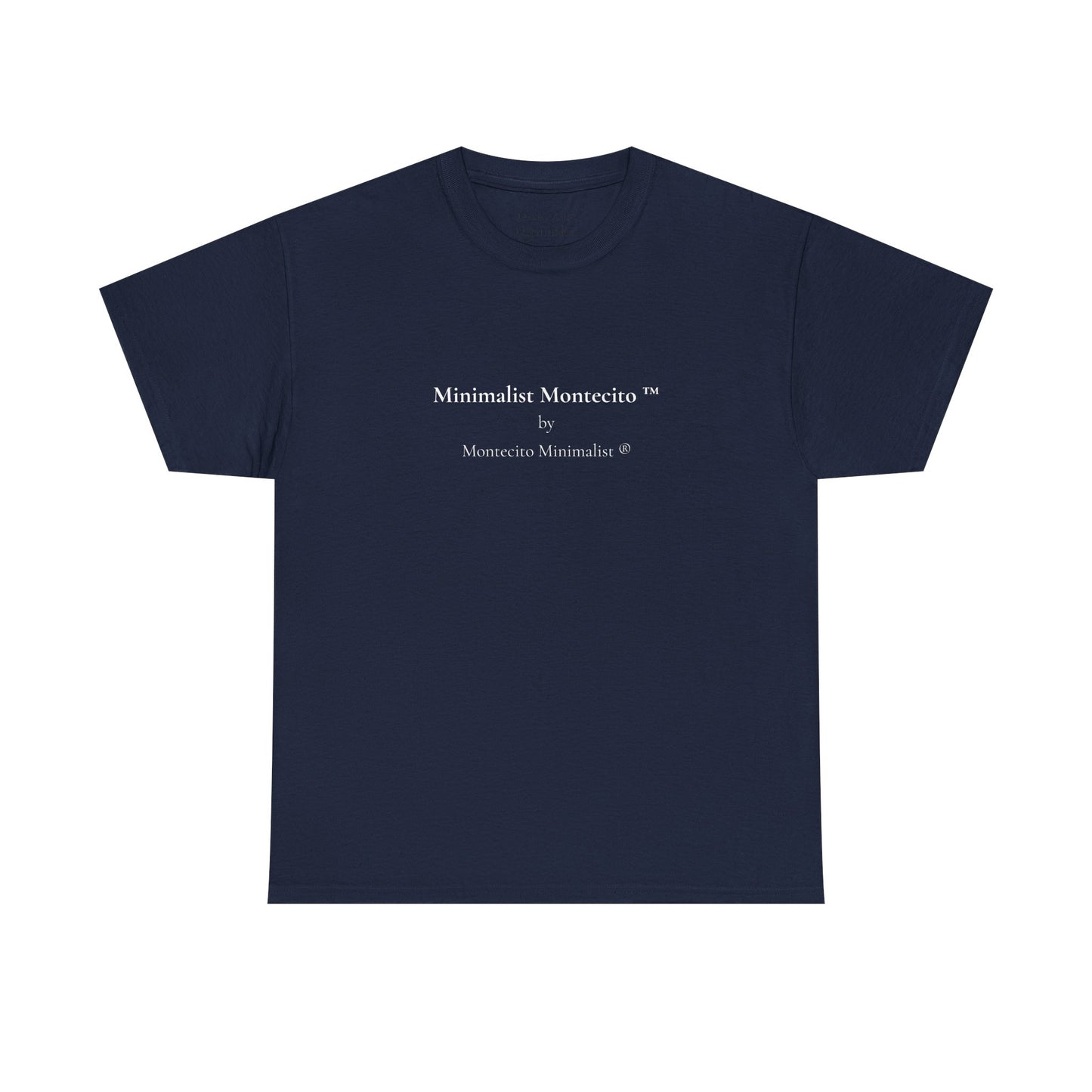 Minimalist Montecito ™ by Montecito Minimalist ® Tee