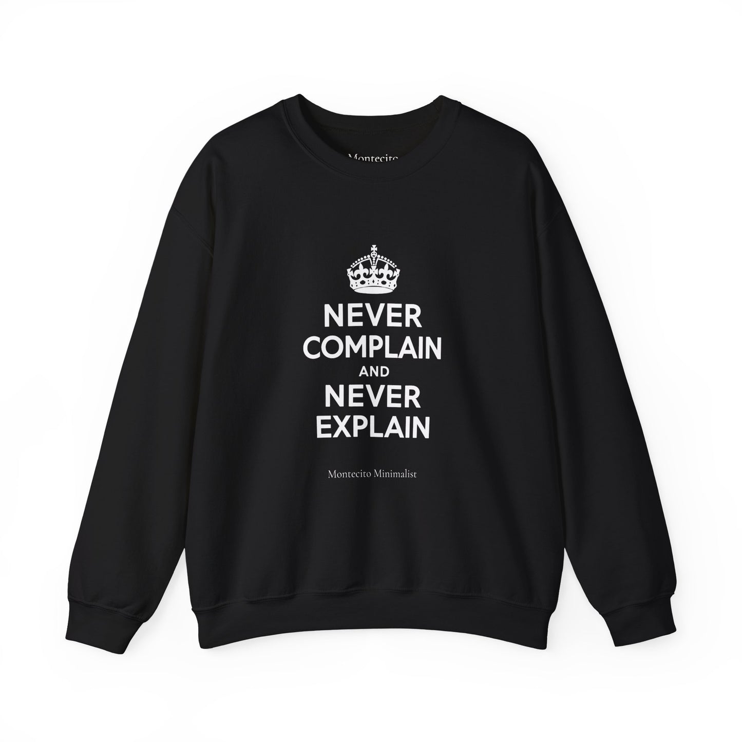Never Complain and Never Explain Sweater