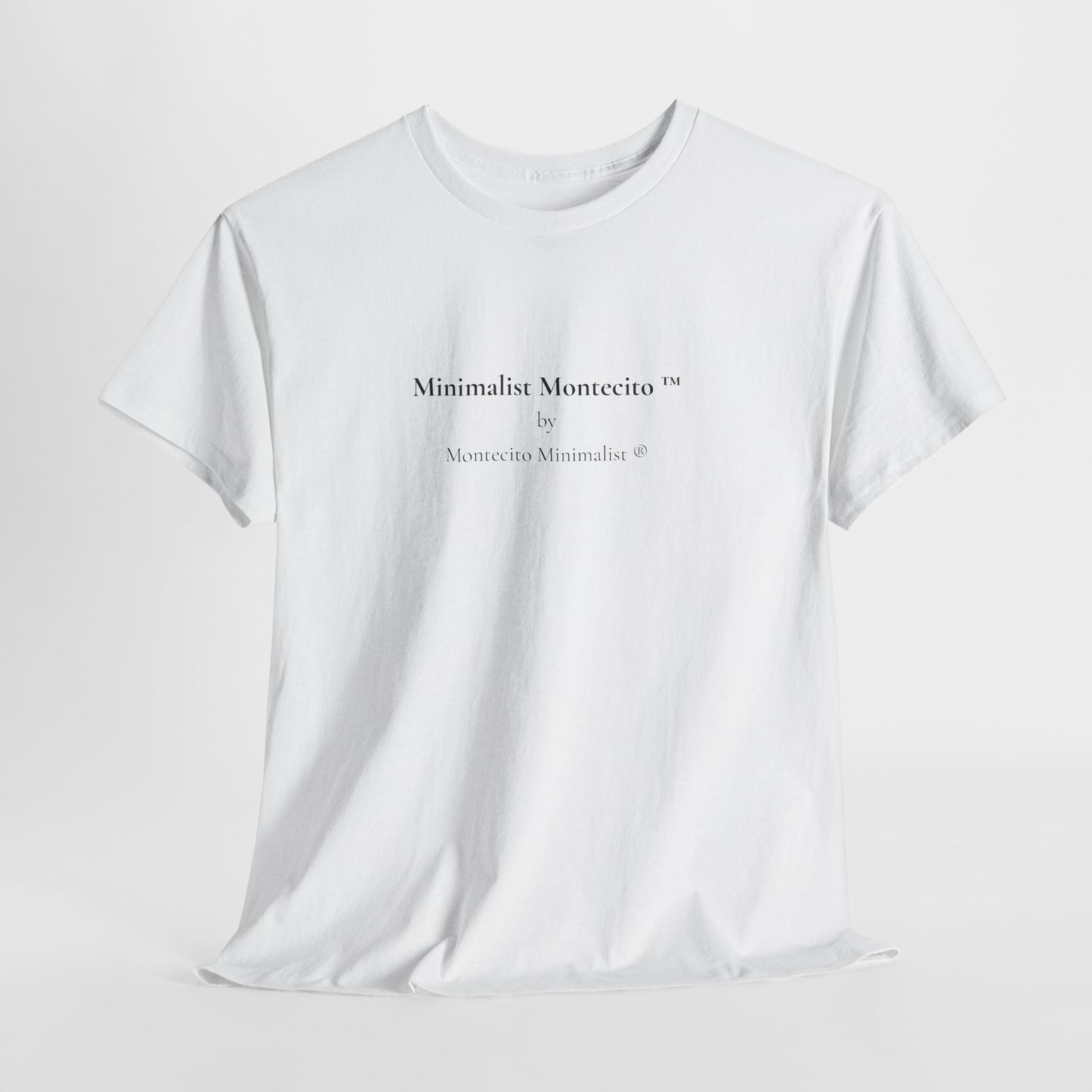 Minimalist Montecito ™ by Montecito Minimalist ® Tee
