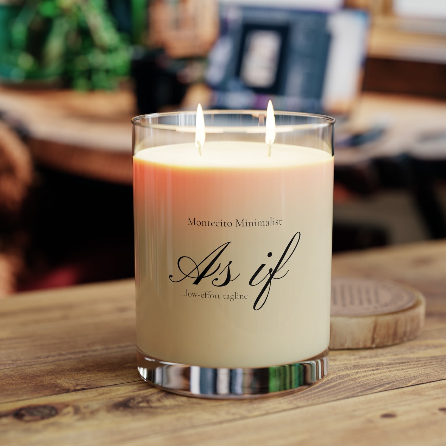 As If ...low effort tagline Candle