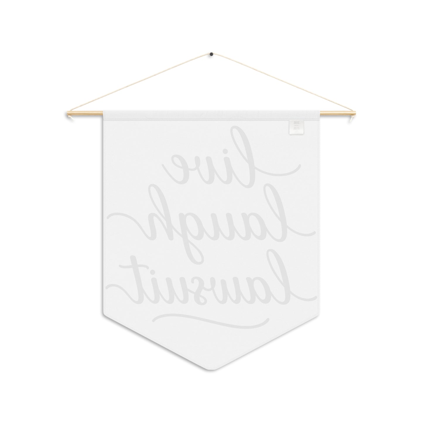 Live, Laugh, Lawsuit Pennant