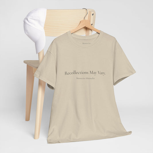 Recollections May Vary Unisex Cotton Tee (Printed & Shipped from Australia- US Option Available!)