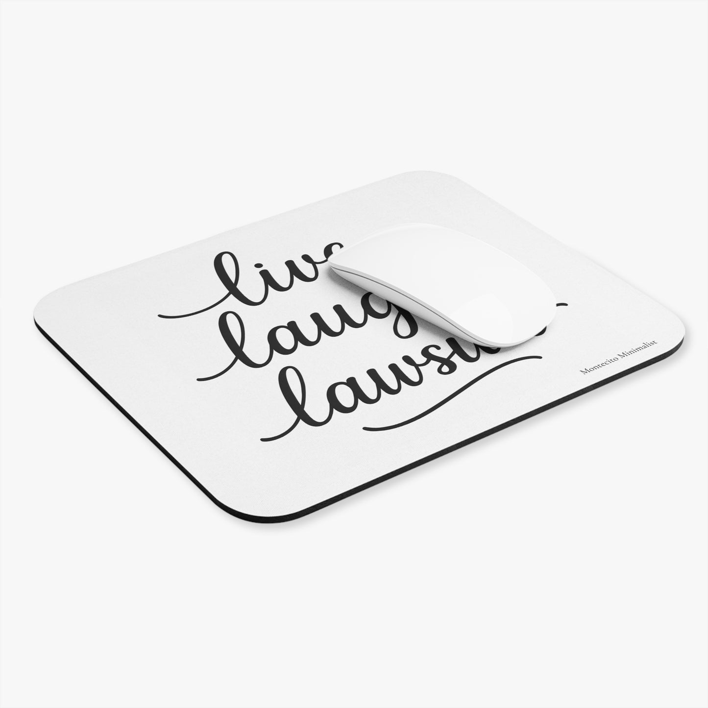 Live, Laugh, Lawsuit Mouse Pad