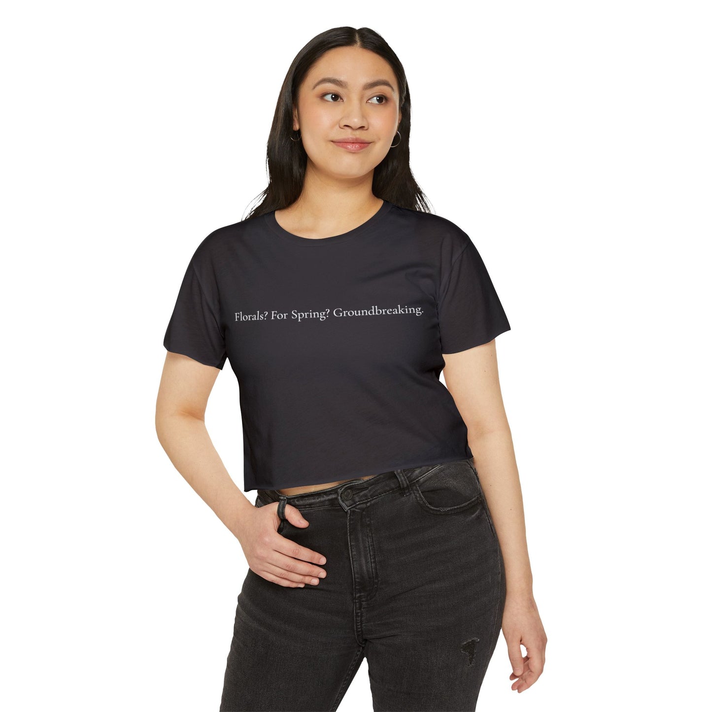 Florals? For Spring? Groundbreaking. – Iconic Fashion Quote T-Shirt