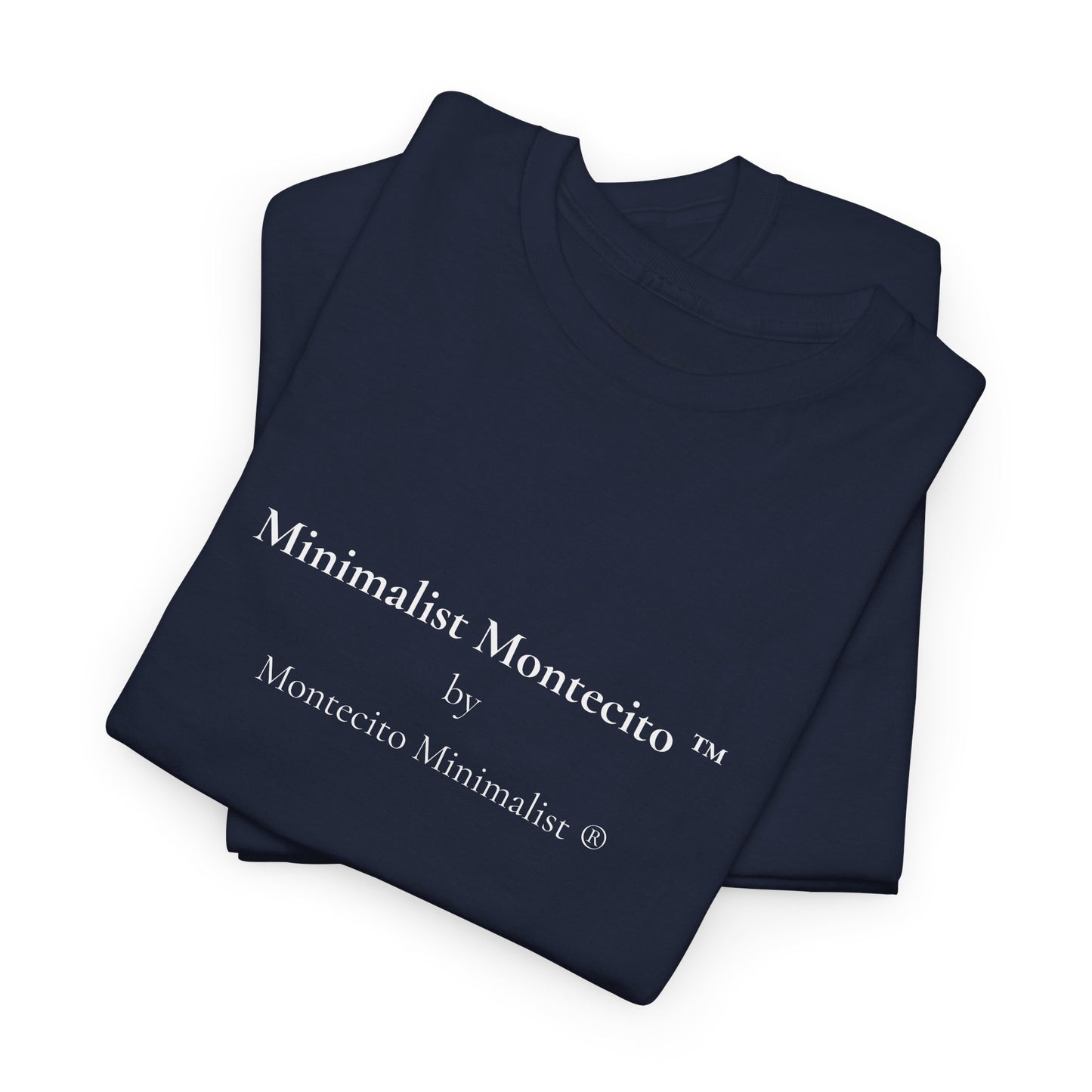 Minimalist Montecito ™ by Montecito Minimalist ® Tee