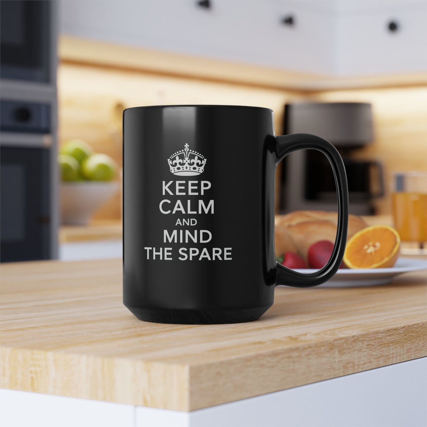 Keep Calm and Mind the Spare Coffee Mug
