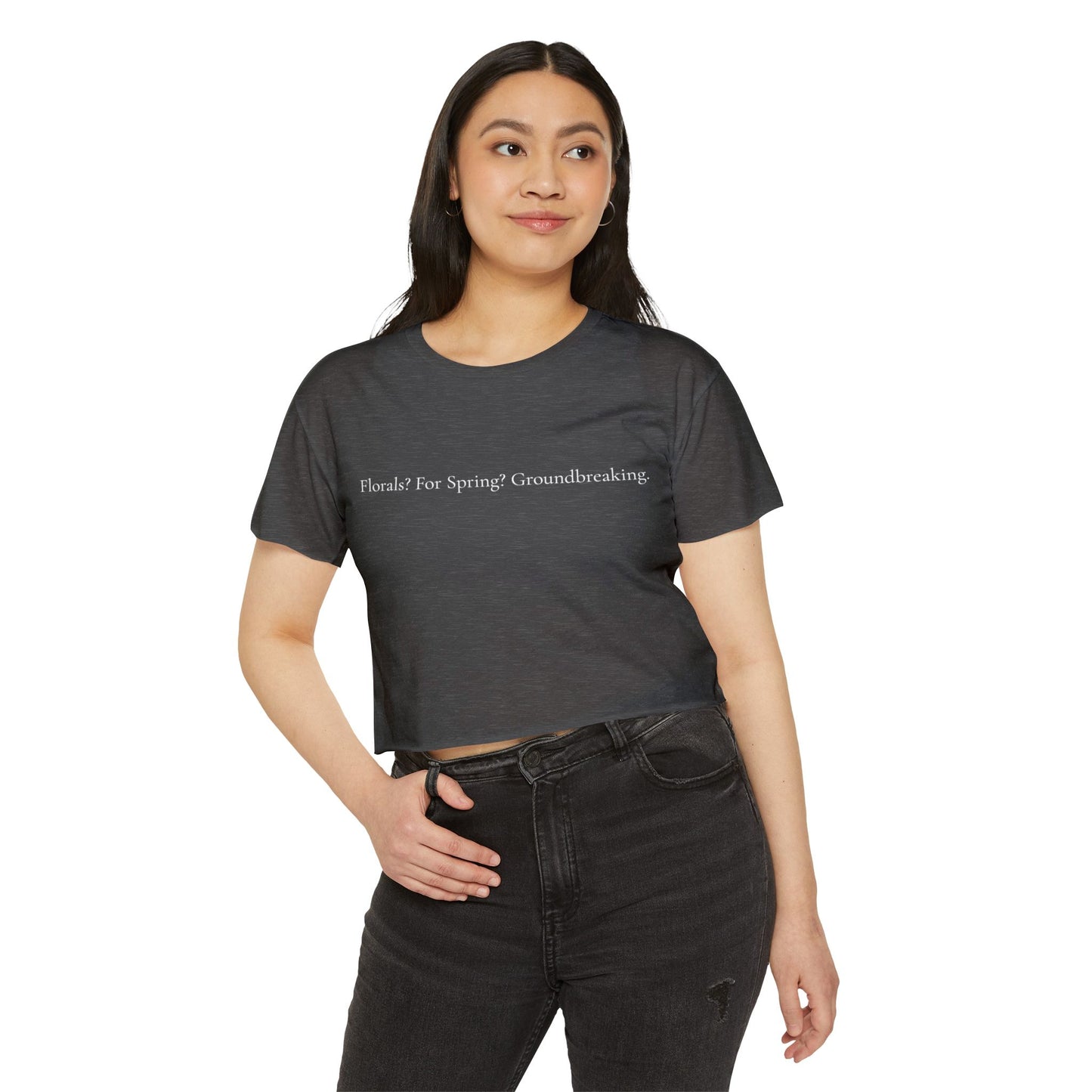 Florals? For Spring? Groundbreaking. – Iconic Fashion Quote T-Shirt