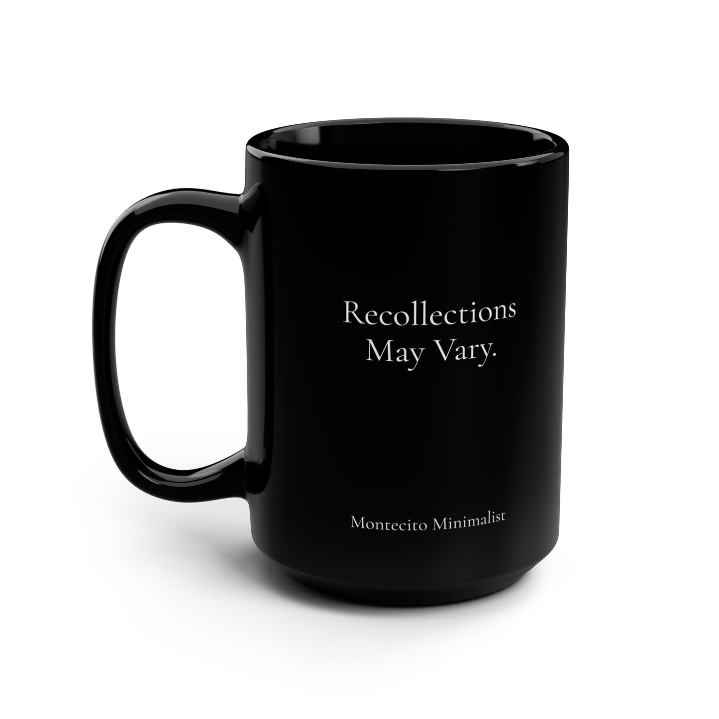 Recollections May Vary. 15oz Mug