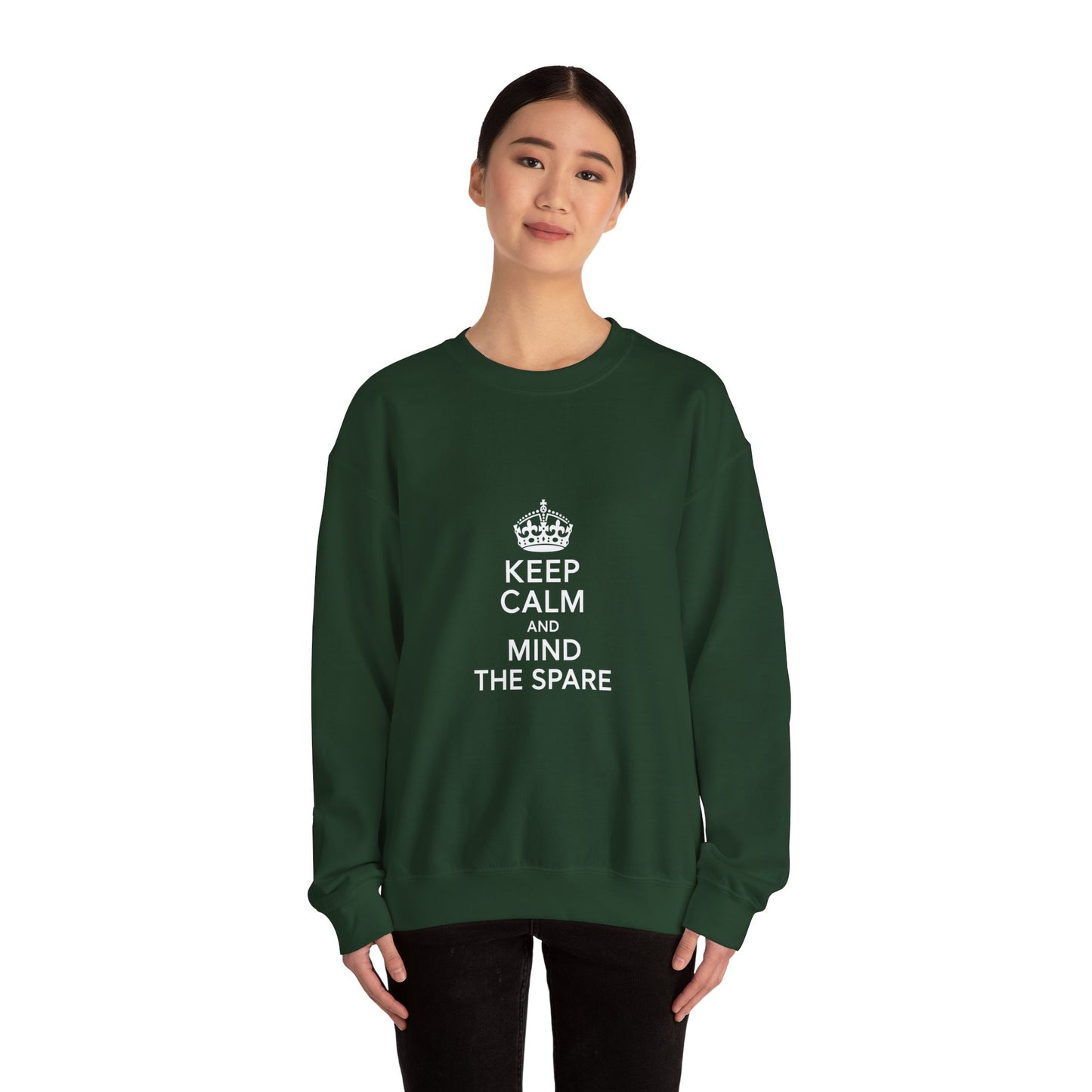 Keep Calm and Mind the Spare Sweatshirt