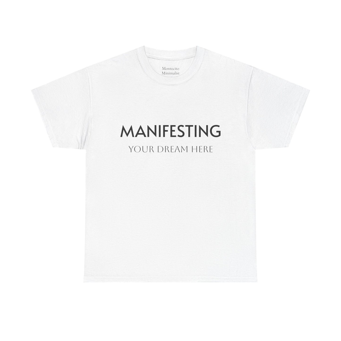 Manifesting  __________ Tee
