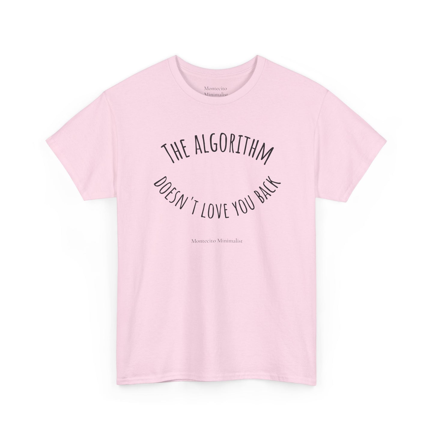 The Algorithm Doesn’t Love You Back Tee