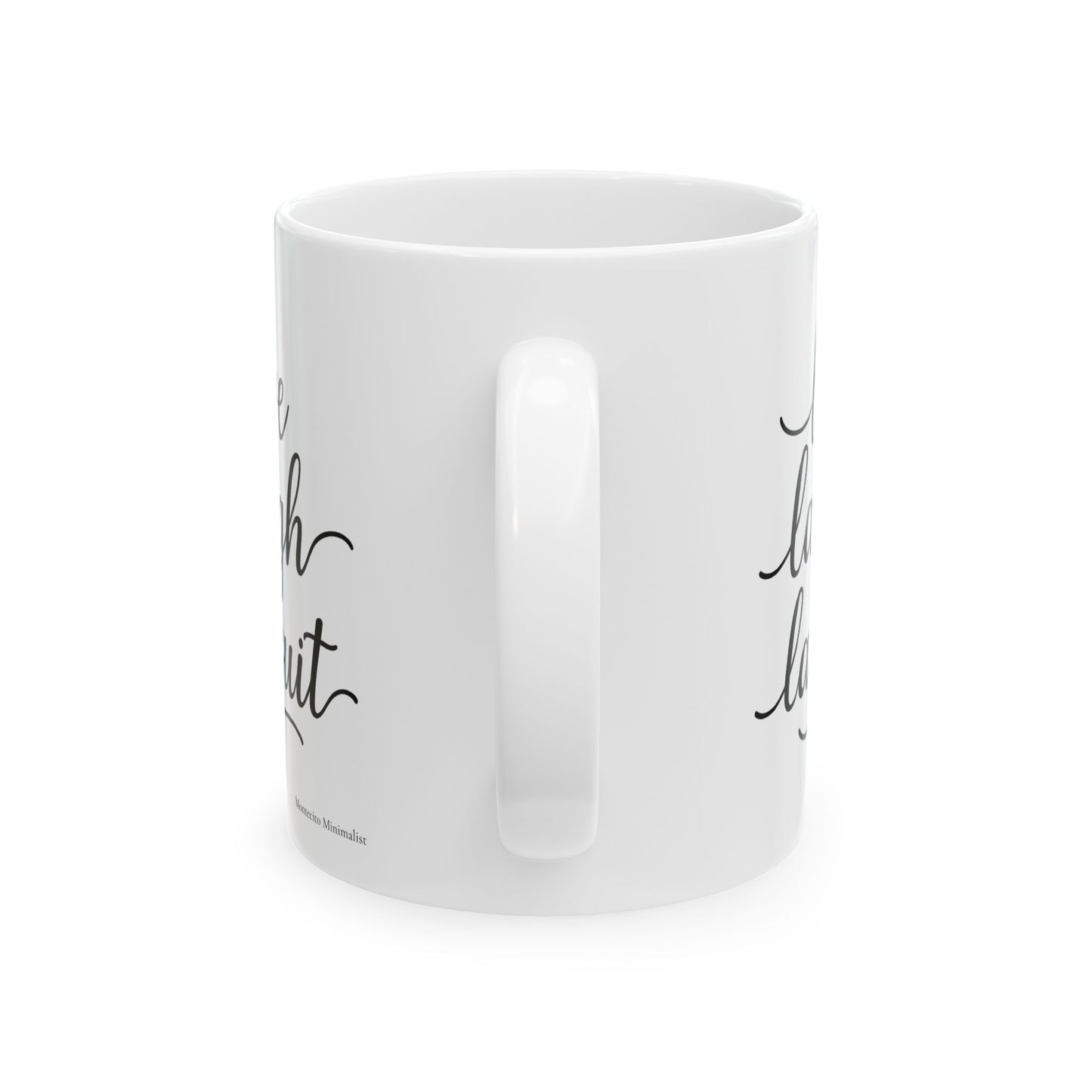 Live, Laugh, Lawsuit Mug. 11oz and 15oz