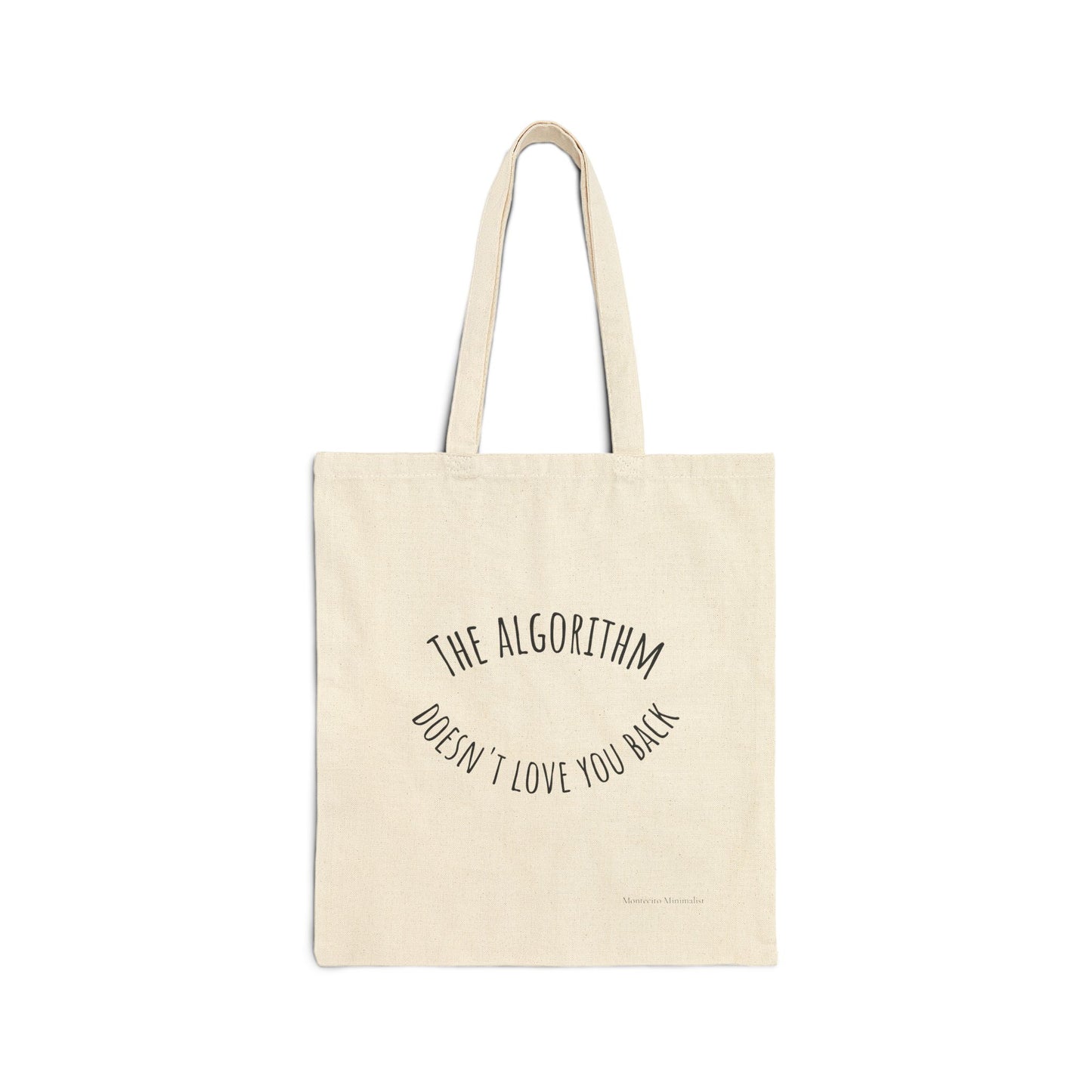 The Algorithm Doesn't Love You Back Tote