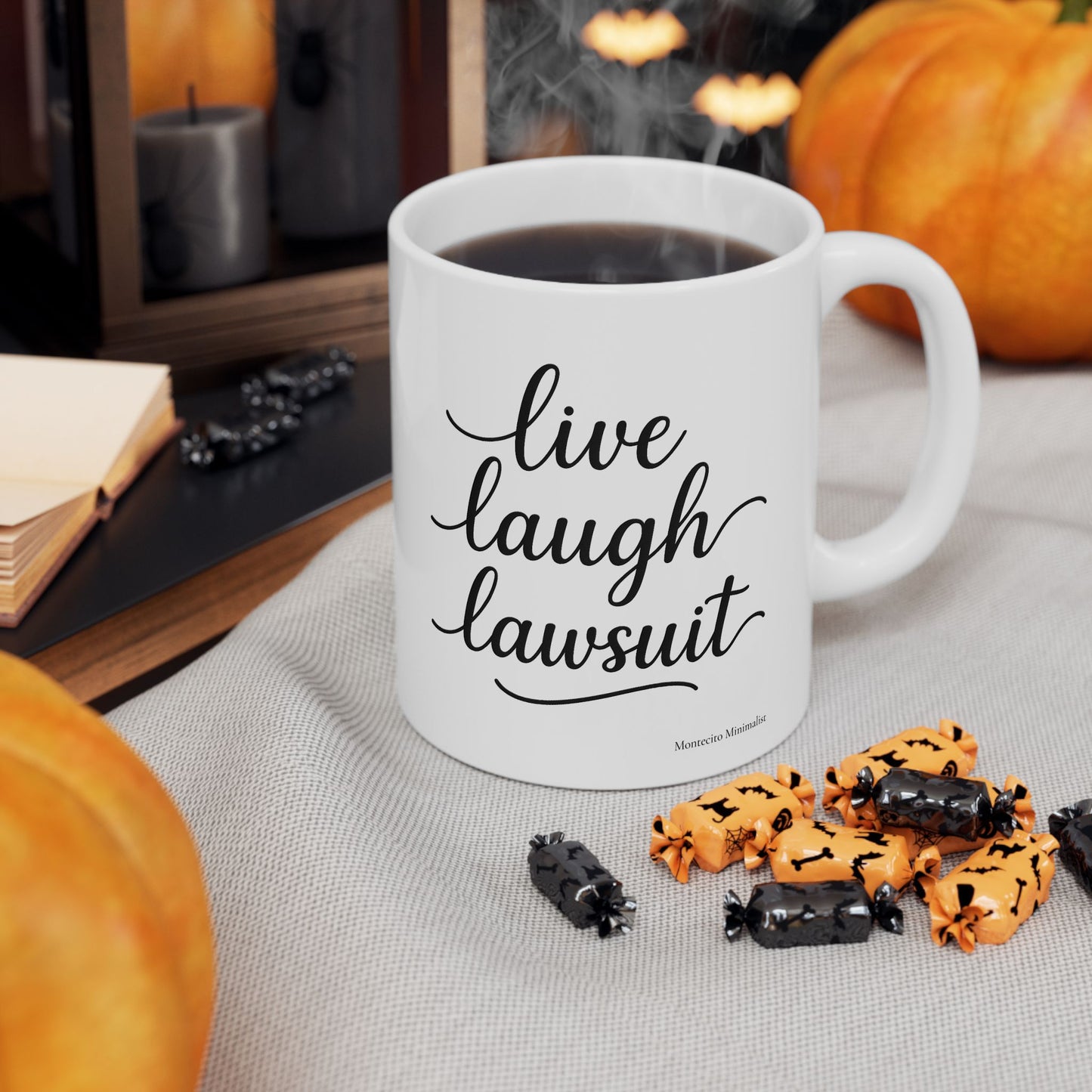 Live, Laugh, Lawsuit Mug. 11oz and 15oz