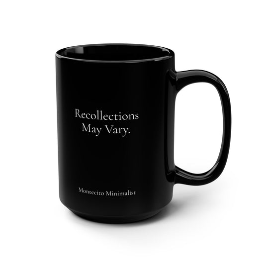 Recollections May Vary. 15oz Mug