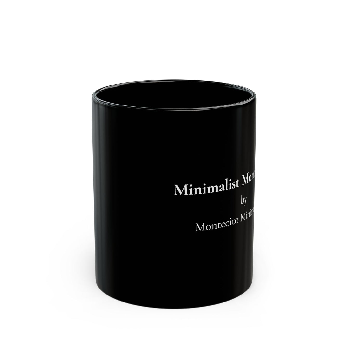 Minimalist Montecito™ by Montecito Minimalist ® Black Coffee Mug — 11oz & 15oz