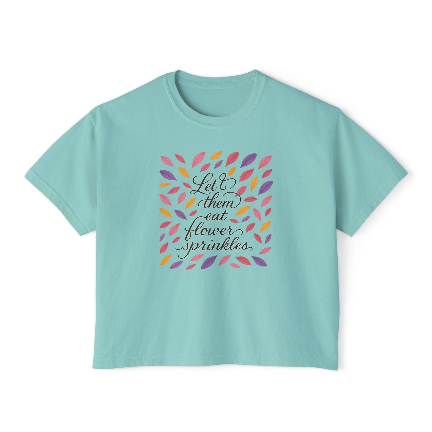 Let them Eat Flower Sprinkles Boxy Tee