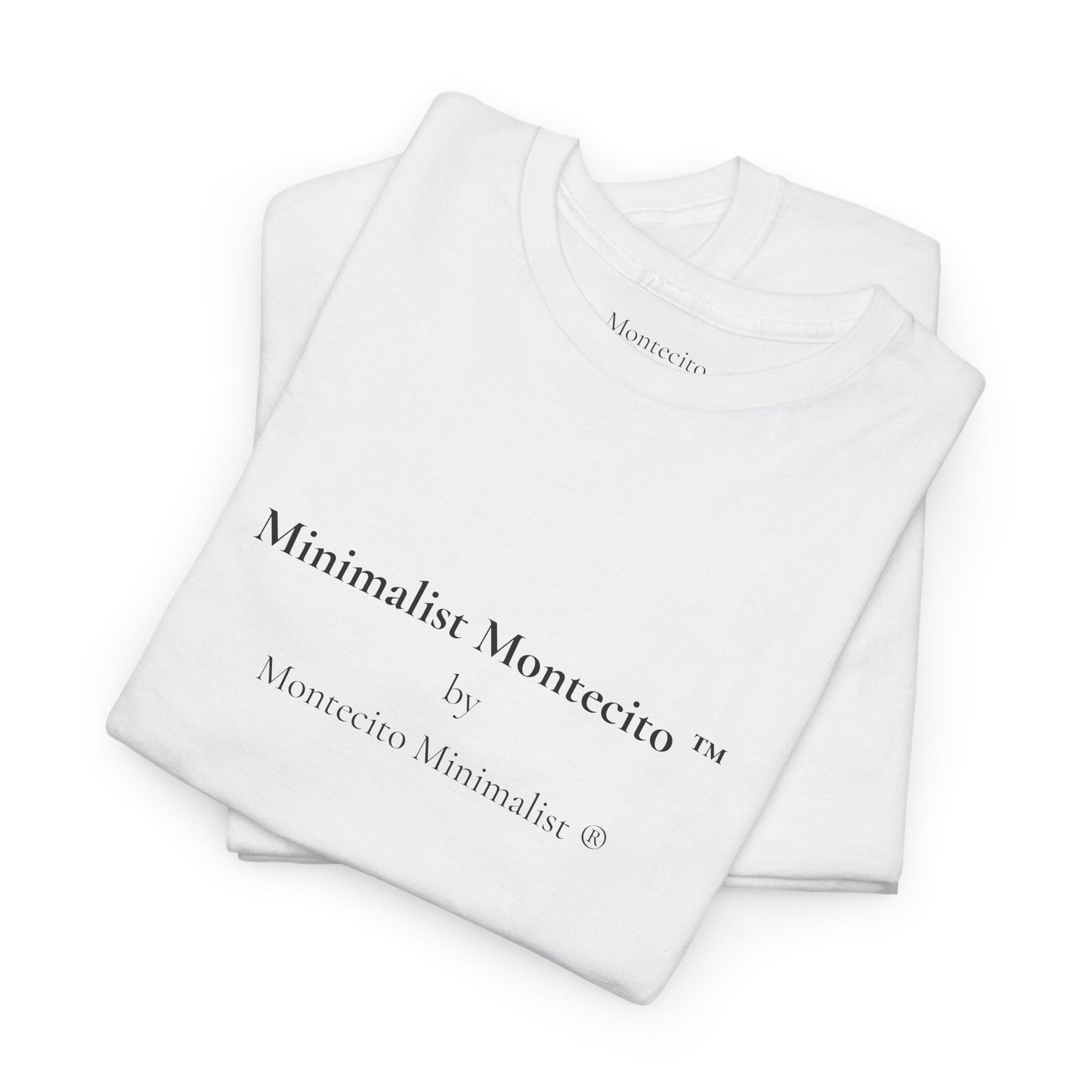 Minimalist Montecito ™ by Montecito Minimalist ® Tee