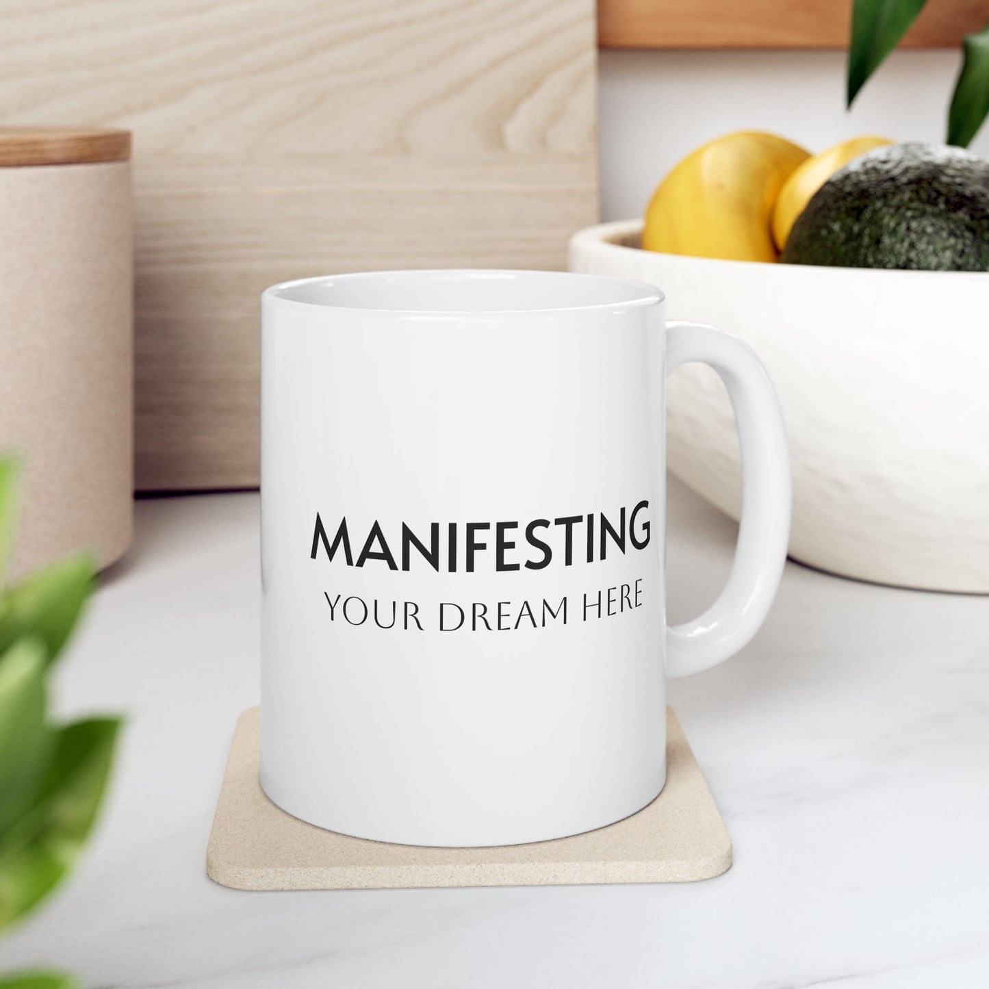 Manifesting ___________ Ceramic Coffee Cup (11oz & 15oz)