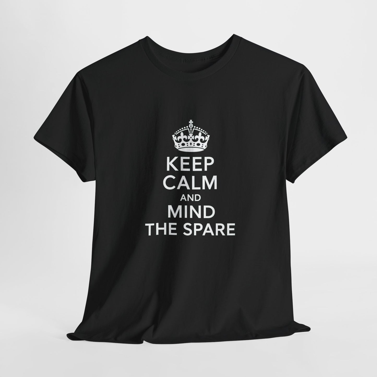 Keep Calm and Mind the Spare Tee
