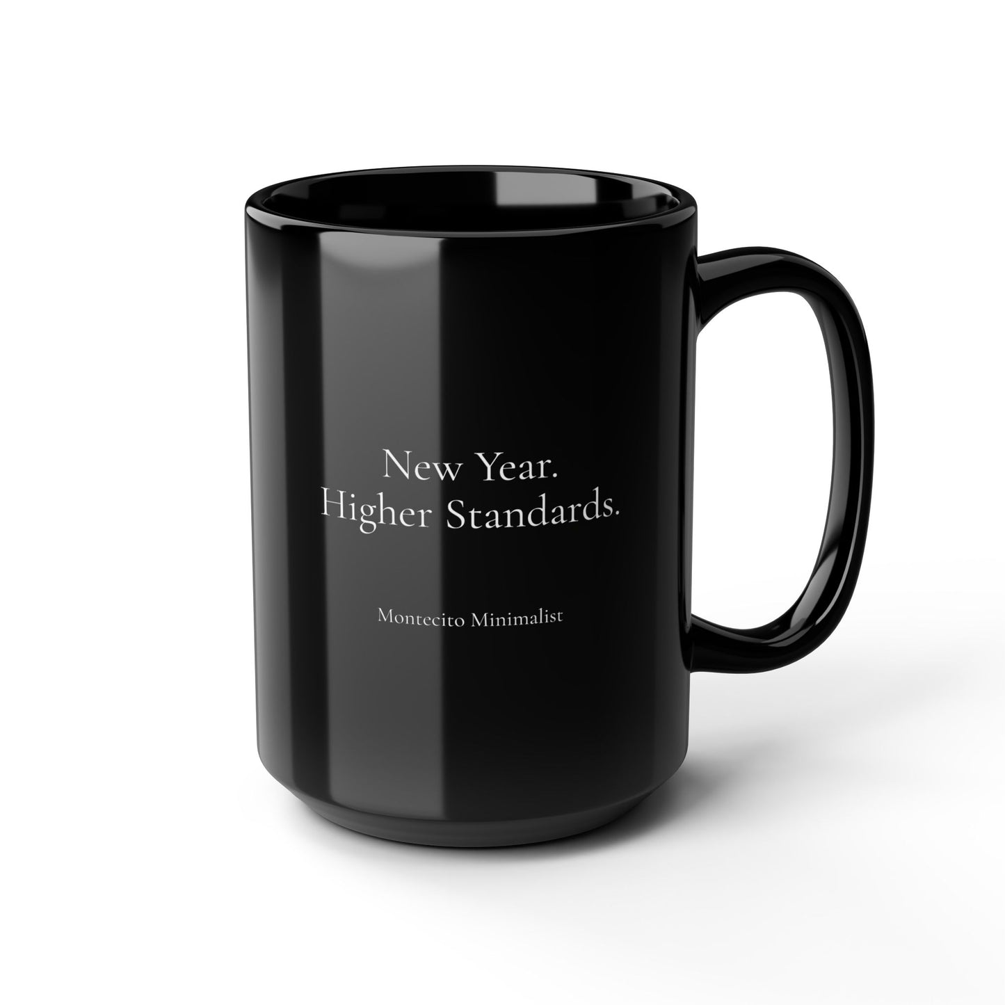 New Year. Higher Standards. Coffee Cup (11oz/15oz)