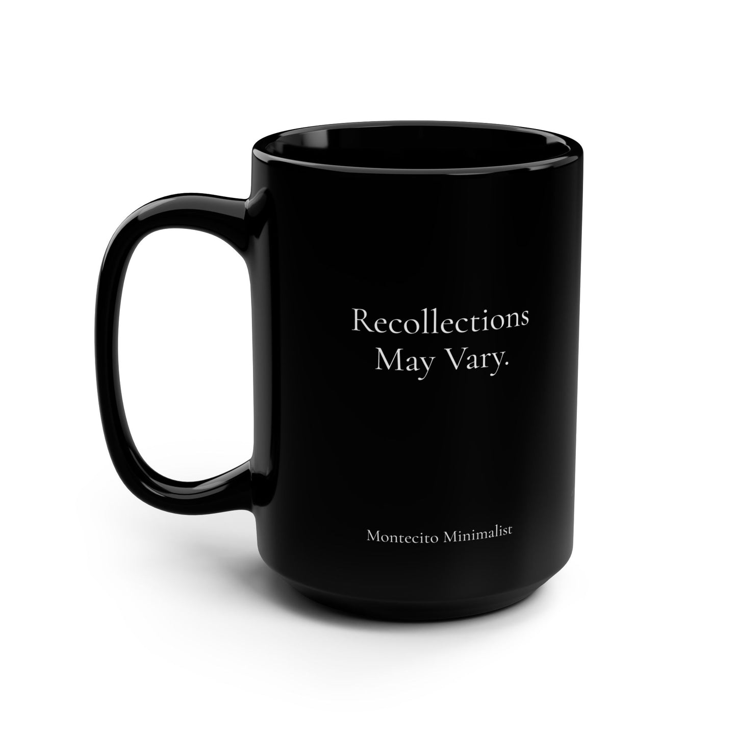 Recollections May Vary. 15oz Mug