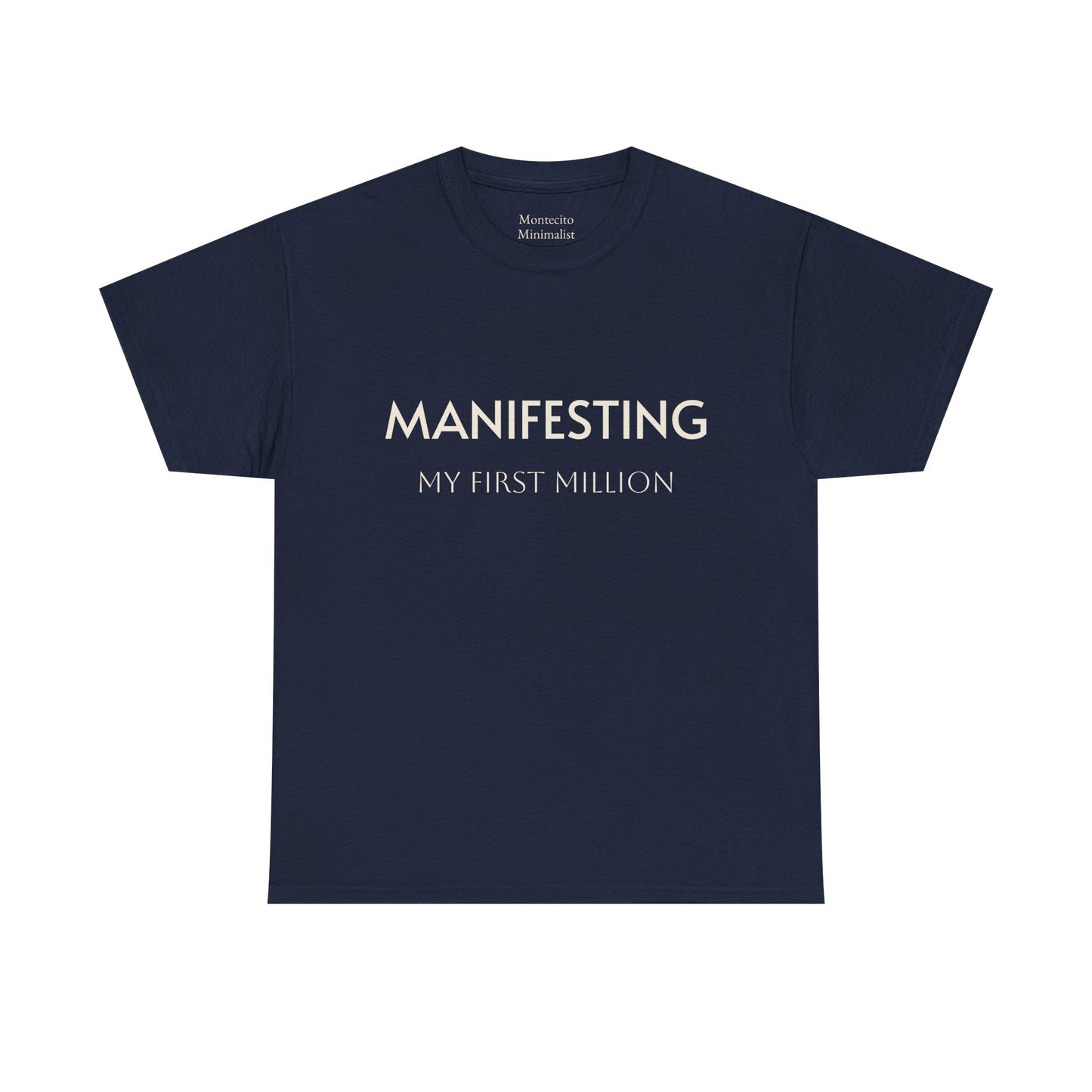 Manifesting  __________ Tee
