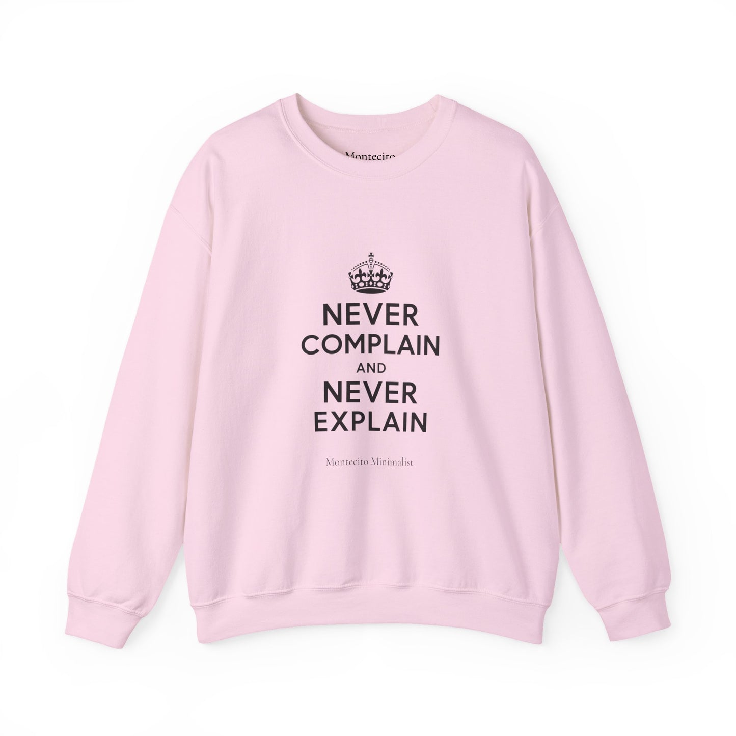 Never Complain and Never Explain Sweater